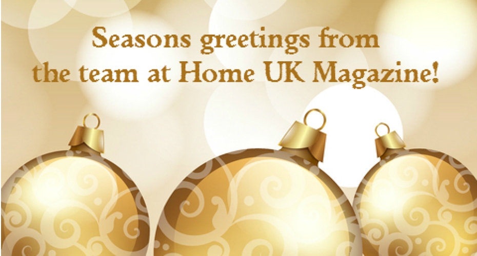Seasons Greetings from the team at Home UK Magazine!